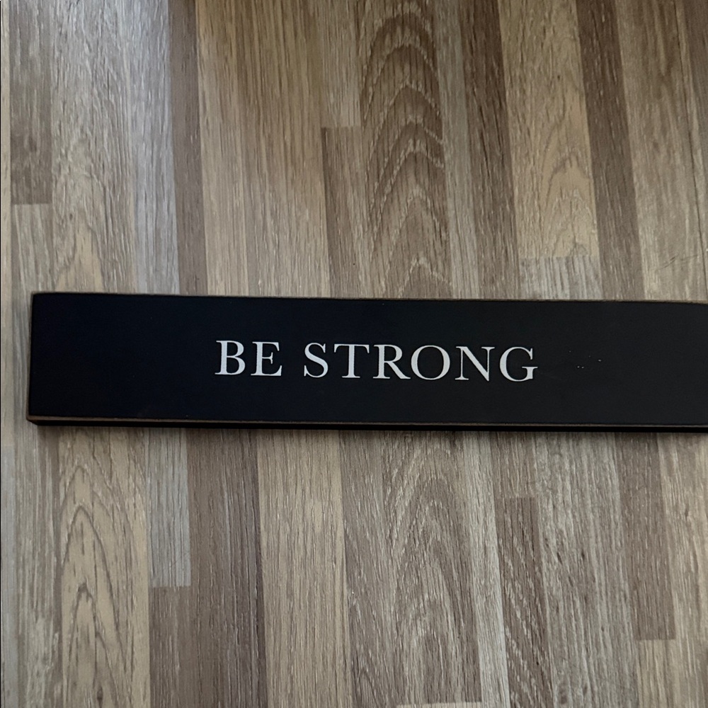 Be Strong Motivational Wall Art decor G6
